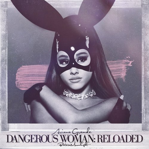 Dangerous Woman: Reloaded