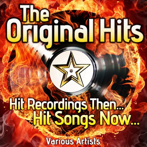The Original Hits (Hit Recordings Then' Hit Songs Now)