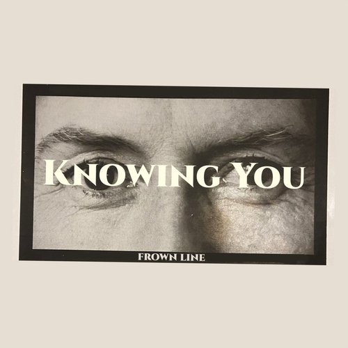 Knowing You