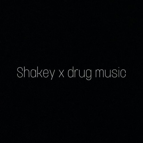 Shakey x off these drugs