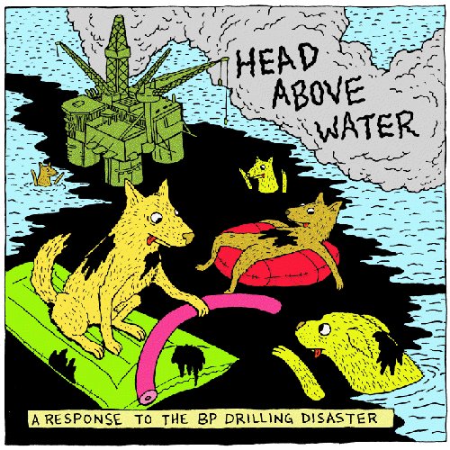 Head Above Water - A Response to the BP Drilling Disaster