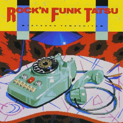 ROCK'N FUNK TATSU — 山下達郎 | Last.fm