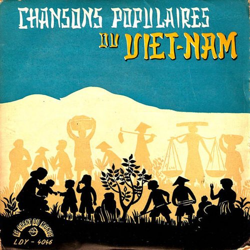 Chansons populaires du Viêt Nam (Mono Version)