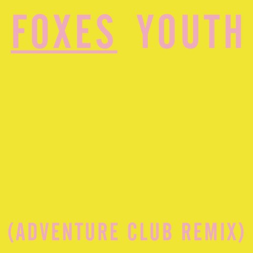 Youth (Adventure Club Dubstep Remix)