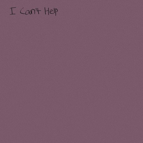 I Can't Help