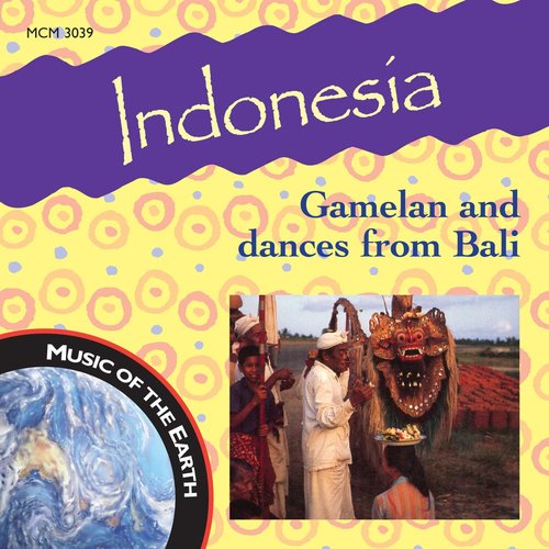Indonesia: Gamelan and Dances from Bali