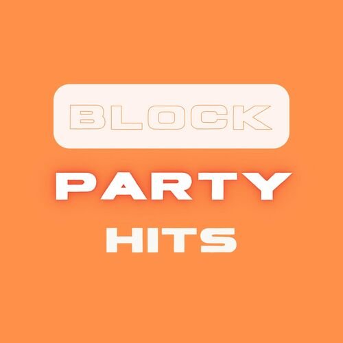 Block Party Hits