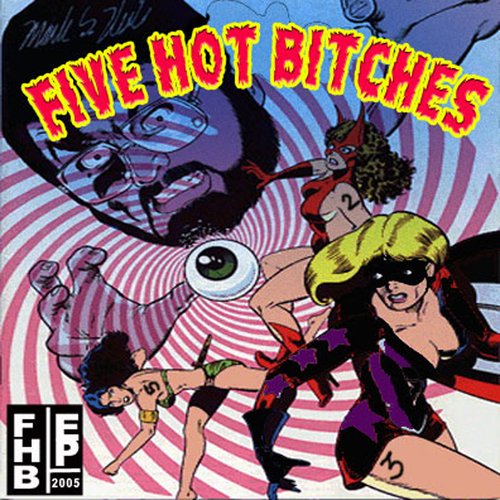 Five Hot Bitches