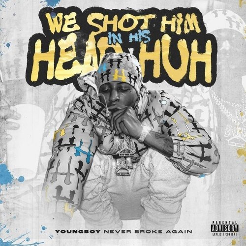 We Shot Him In His Head Huh - Single