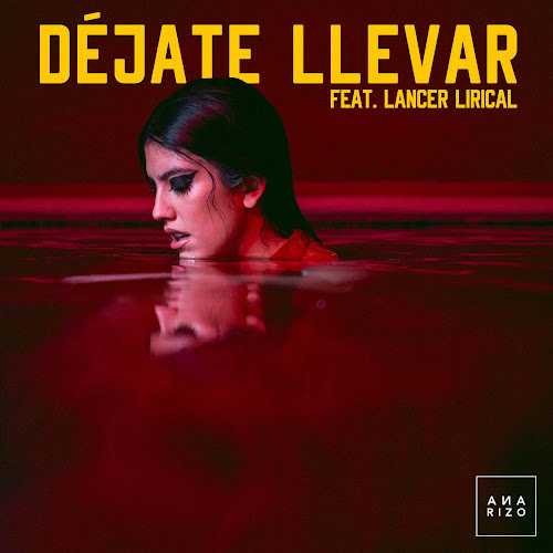 Déjate Llevar (feat. Lancer Lirical) - Single