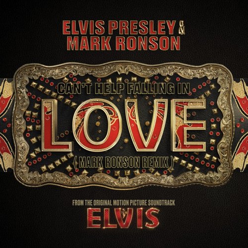 Can't Help Falling in Love (From the Original Motion Picture Soundtrack ELVIS) [Mark Ronson Remix]