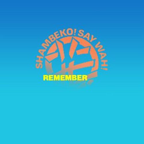 Remember