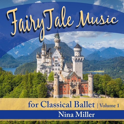 Fairy Tale Music for Classical Ballet, Vol. 1
