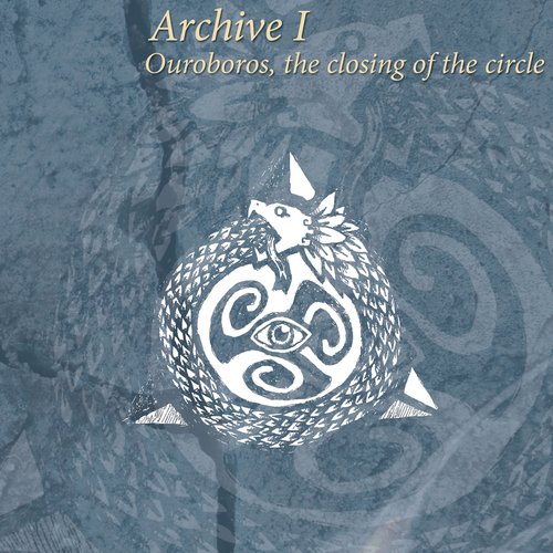 Archive I - Ouroboros, The Closing Of The Circle