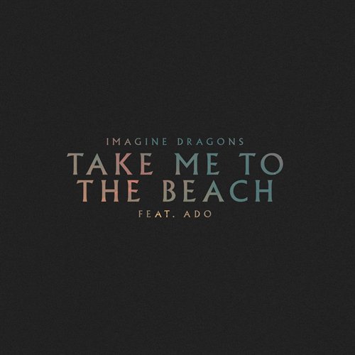 Take Me to the Beach (feat. Ado)