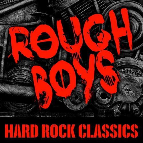 Rough Boys - Hard Rock Classics