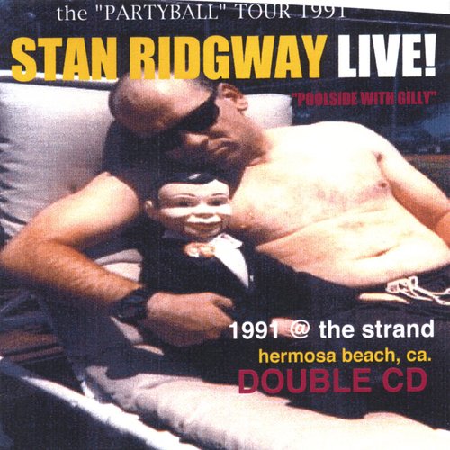 Live! 1991 "Poolside With Gilly" @ The Strand, Hermosa Beach, Calif. - Double Cd