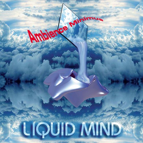 Liquid Mind I: Ambience Minimus