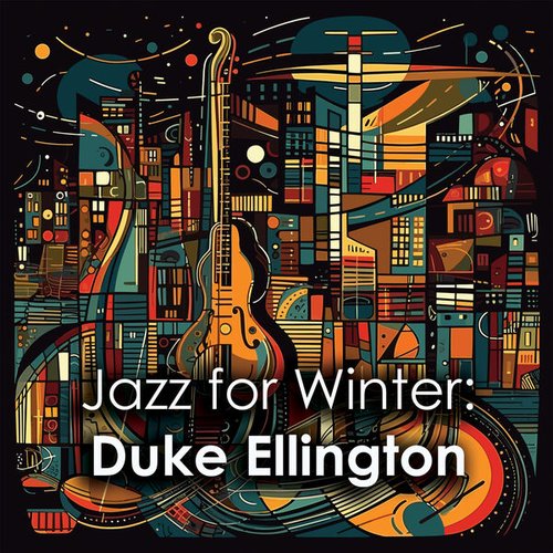 Jazz for Winter: Duke Ellington