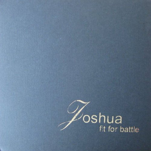 Joshua Fit For Battle