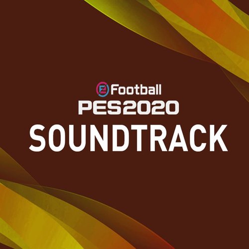 2019 - PES 2020 Original Soundtrack