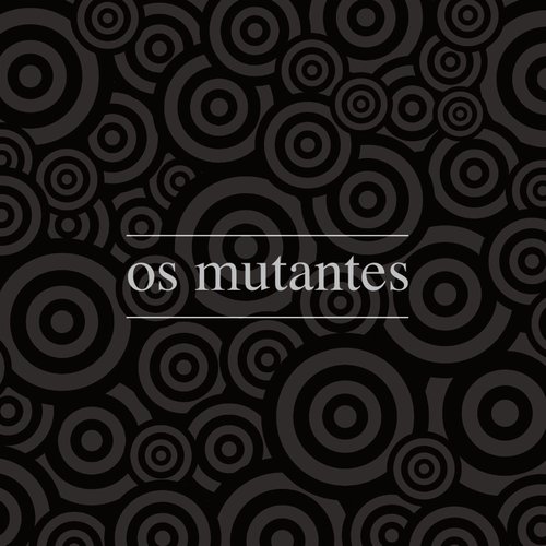 Os Mutantes (1968-1972)