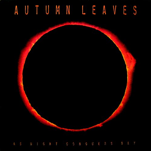 As Night Conquers Day — Autumn Leaves | Last.fm