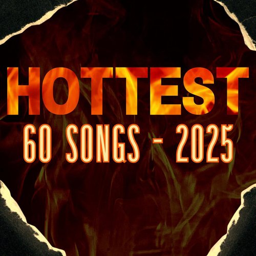 hottest 60 songs - 2025