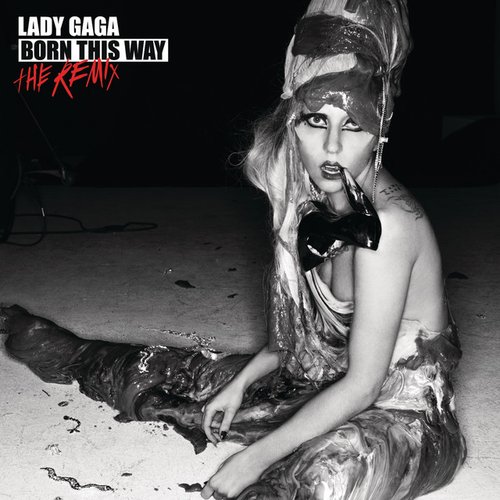 Born This Way / Born This Way The Remix