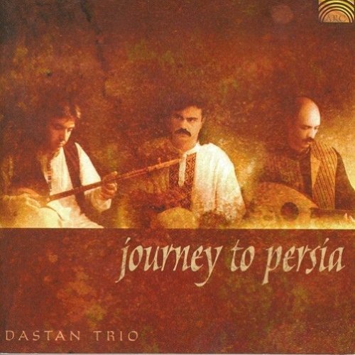 Dastan Trio: Journey To Persia