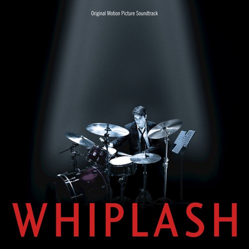 Whiplash (Original Motion Picture Soundtrack)