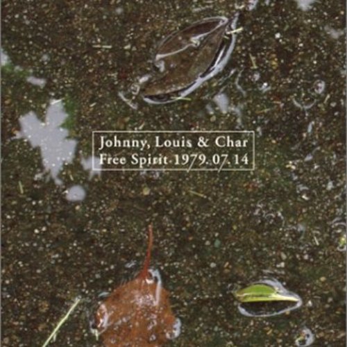 Johnny, Louis & Char Free Spirit 1979.07.14 DISK 1