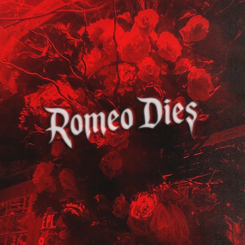 Romeo Dies - Single