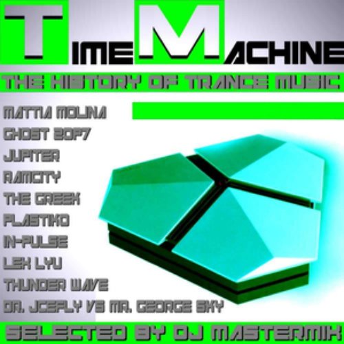 Time Machine - The History Of Trance Music