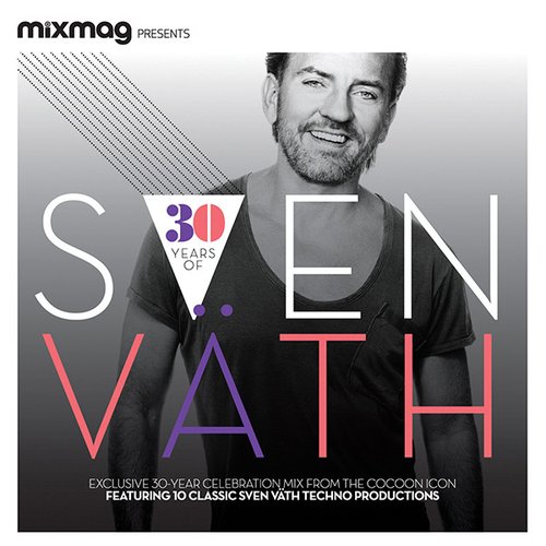 Mixmag Presents: 30 Years Of Sven Väth