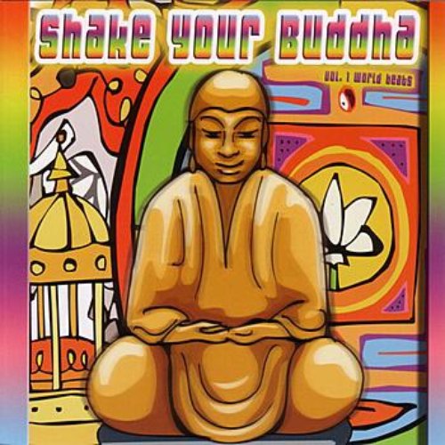 Shake Your Buddha Vol. 1 - World Beats