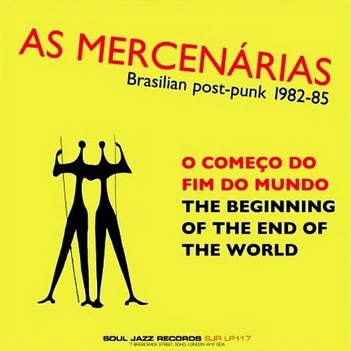 Brasilian Post-Punk 1982-88: O começo do fim do mundo