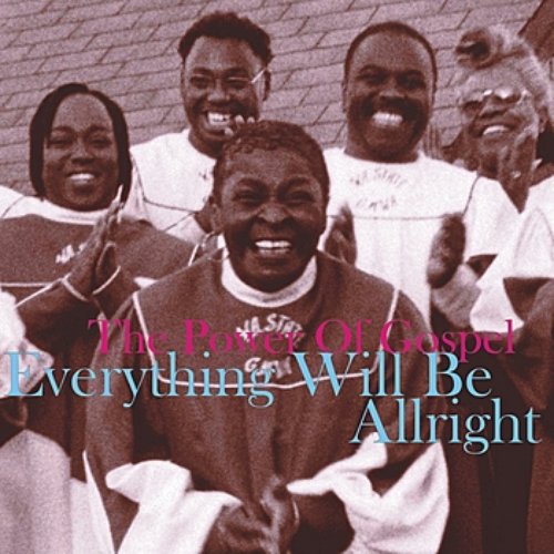 Everything Will Be Alright, The Power of Gospel