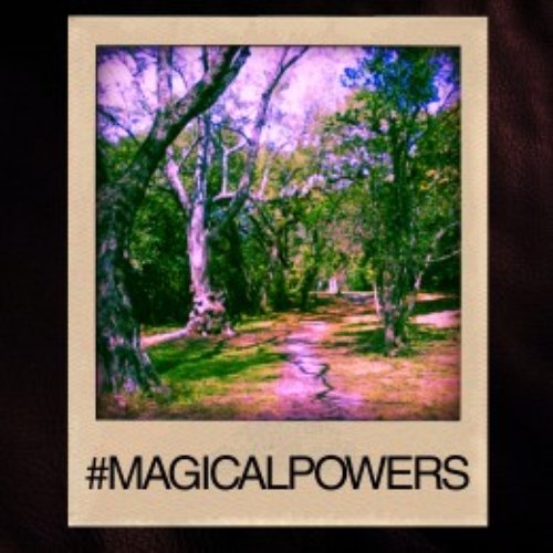 #MAGICALPOWERS