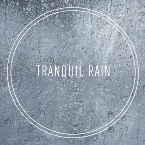 Tranquil Rain