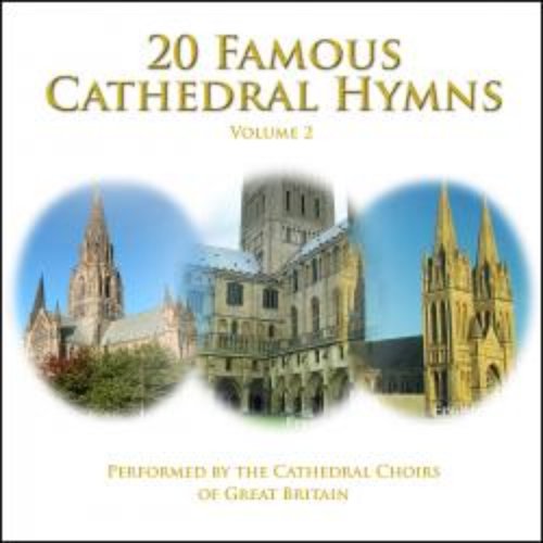 20 Famous Cathedral Hymns - Volume 2