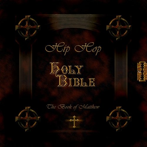 The Book of Matthew: Hip Hop Holy Bible
