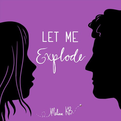 Let Me Explode - Single