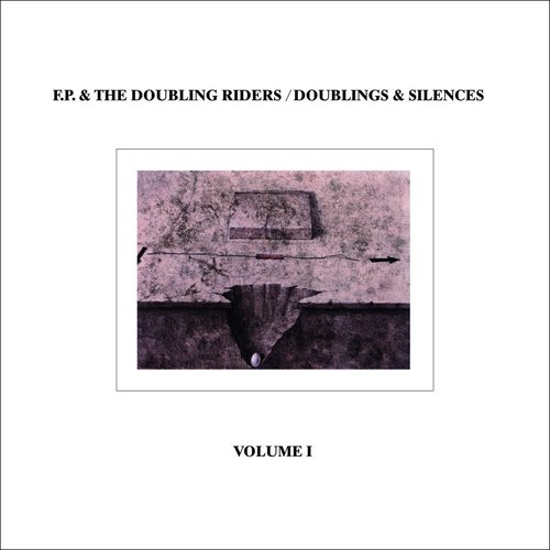 Doublings & Silences Vol. I