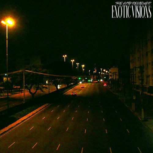 EXOTIC VISIONS