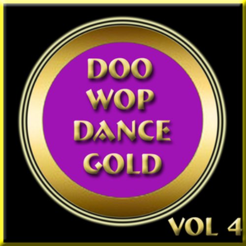 Doo Wop Dance Gold Vol 4