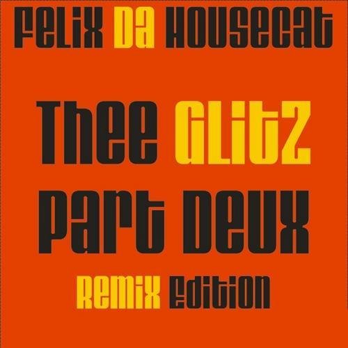 Thee Glitz Part Deux Remix Edition