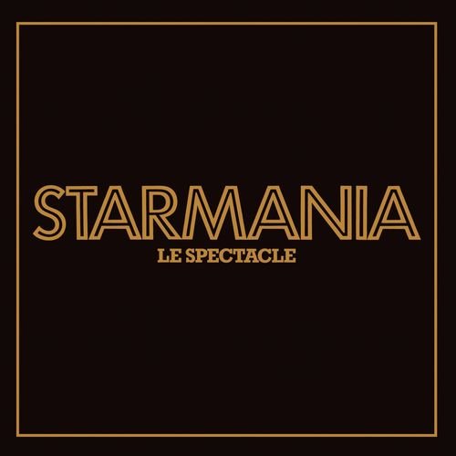 Starmania, le spectacle (Live) [2009 Remaster]