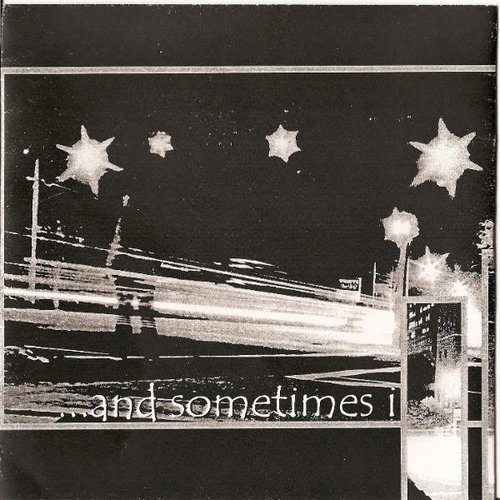 ...And Sometimes I