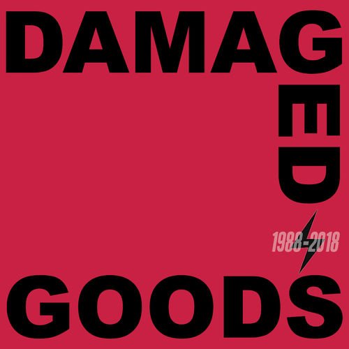 Damaged Goods (1988-2018)